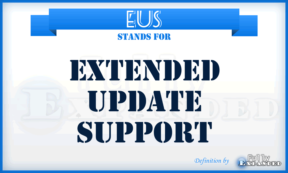 EUS - Extended Update Support