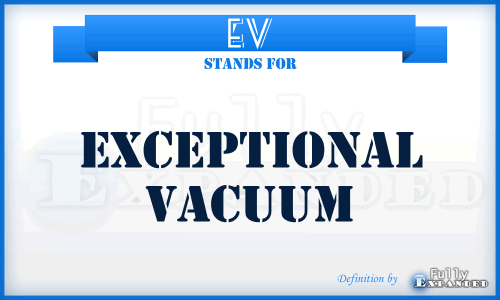 EV - Exceptional Vacuum