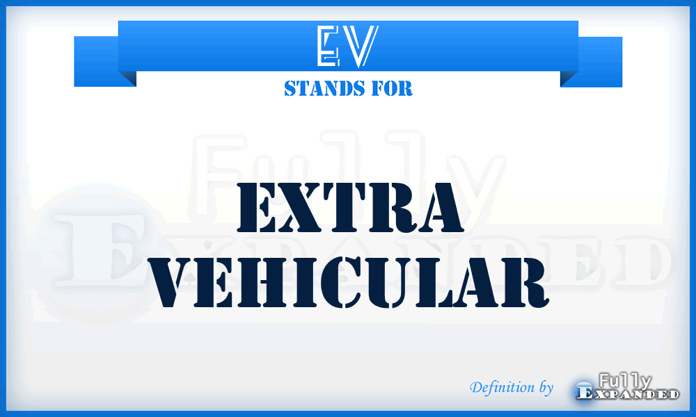 EV - Extra Vehicular