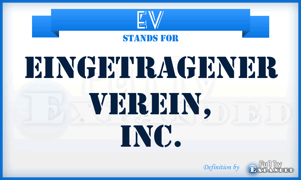 EV - Eingetragener Verein, Inc.