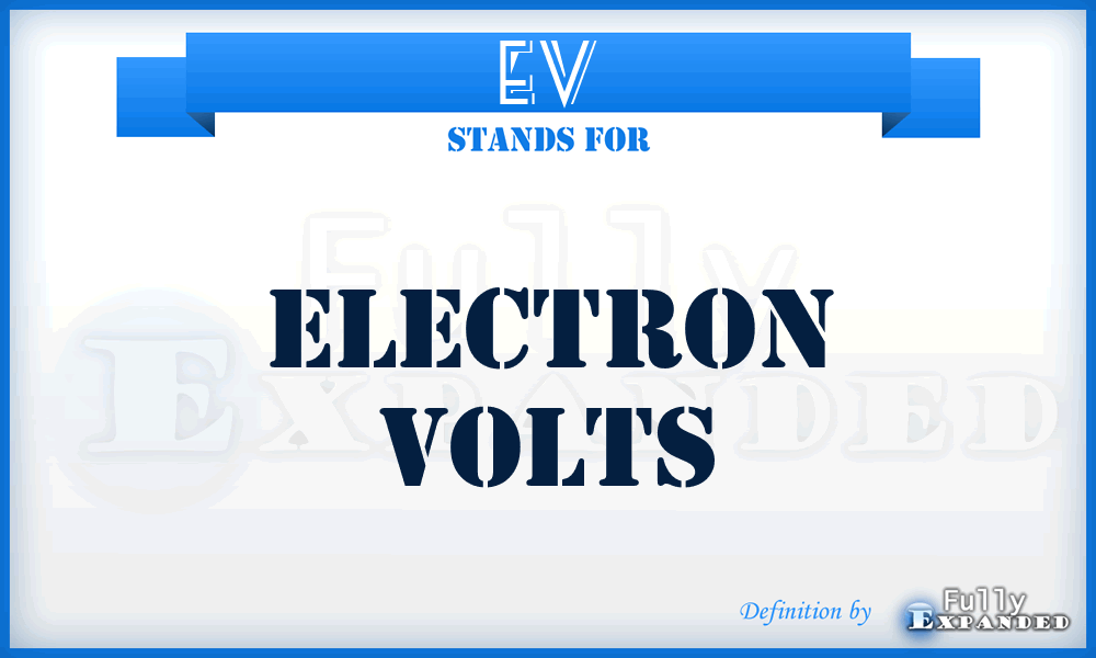 EV - Electron Volts