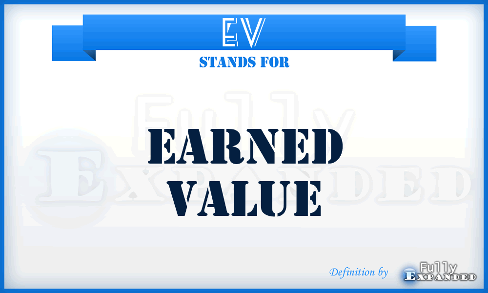 EV - earned value