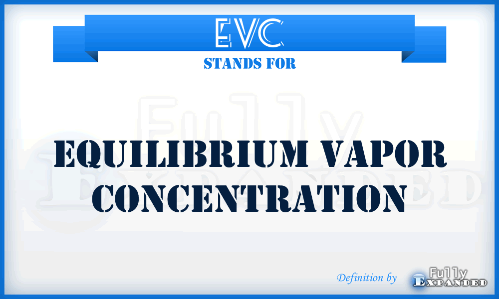EVC - Equilibrium vapor concentration