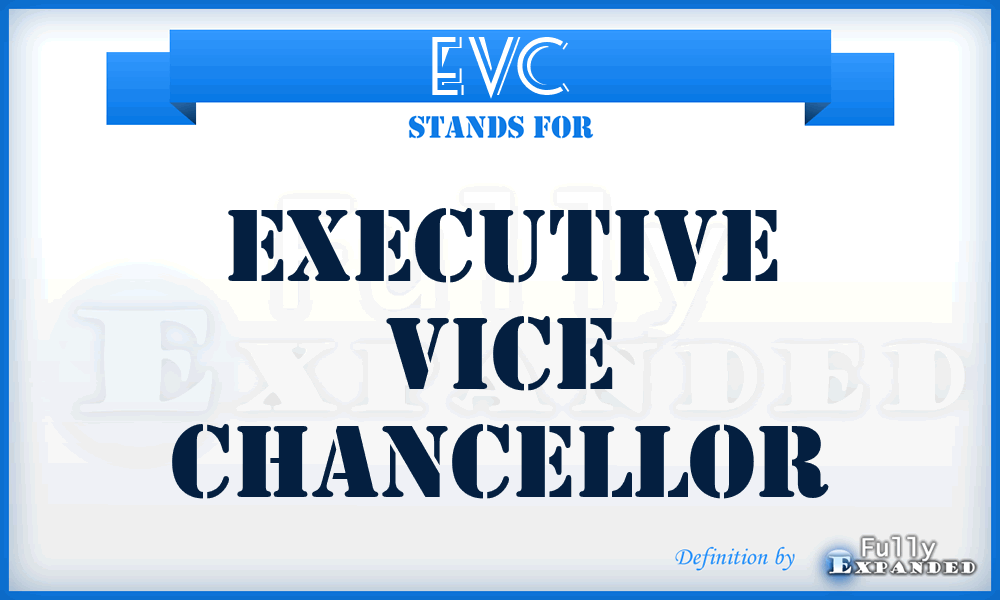 EVC - Executive Vice Chancellor