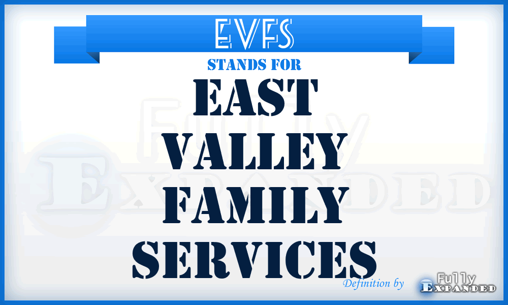 EVFS - East Valley Family Services