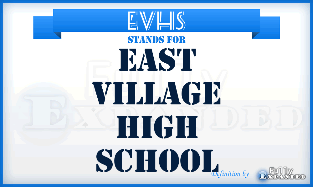 EVHS - East Village High School