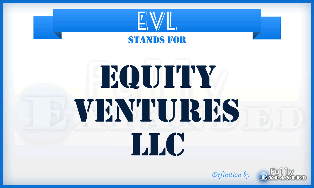 EVL - Equity Ventures LLC
