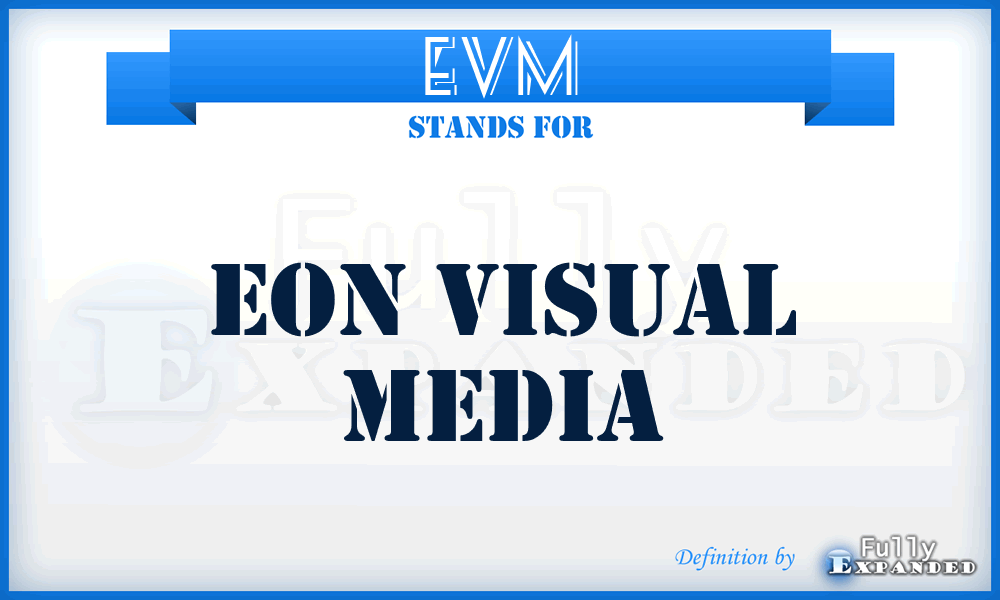 EVM - Eon Visual Media