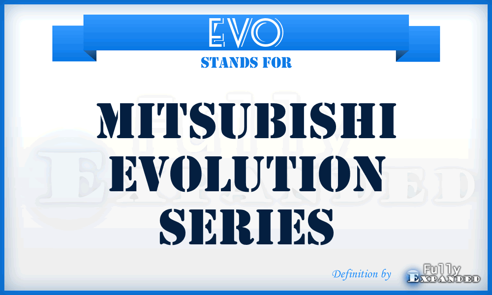EVO - Mitsubishi EVOlution series