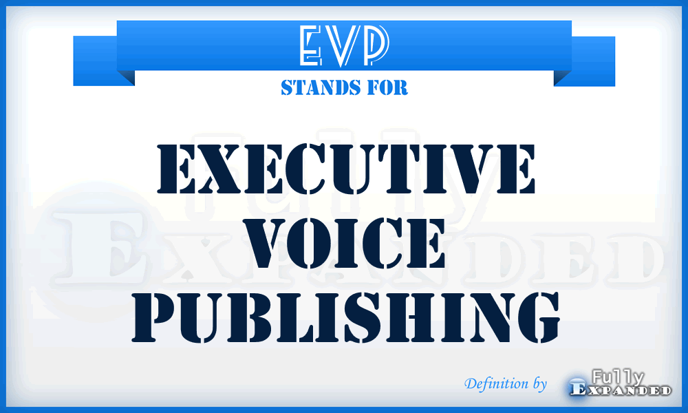 EVP - Executive Voice Publishing