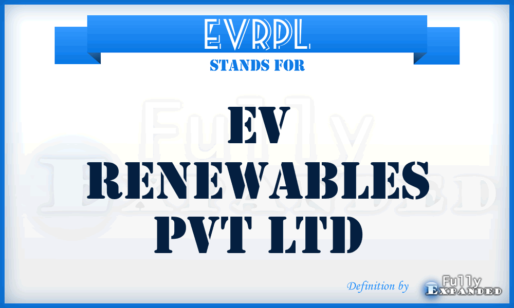 EVRPL - EV Renewables Pvt Ltd