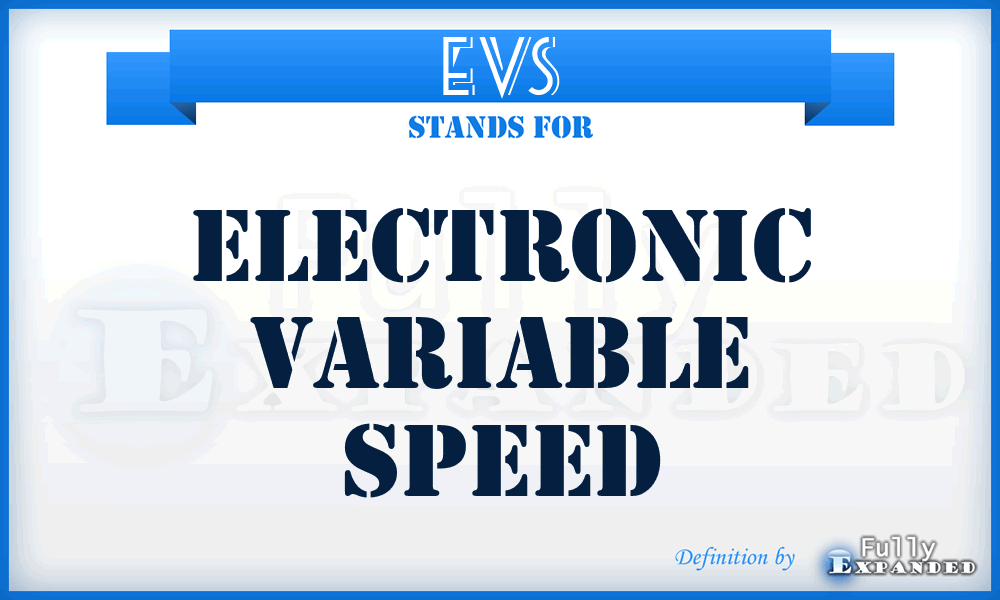 EVS - Electronic Variable Speed