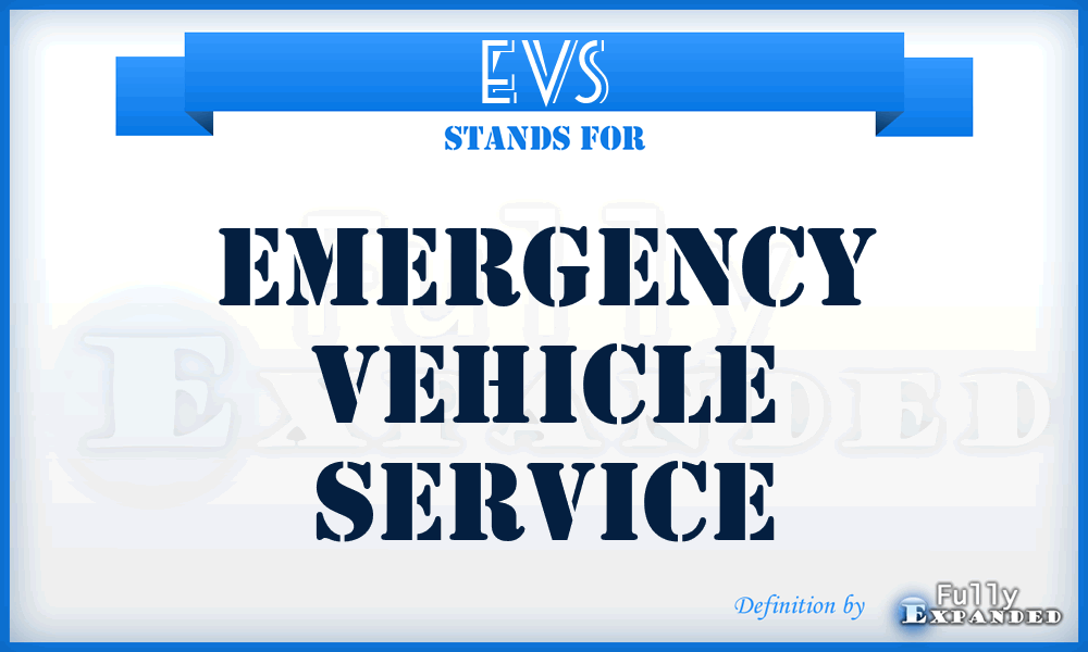 EVS - Emergency Vehicle Service