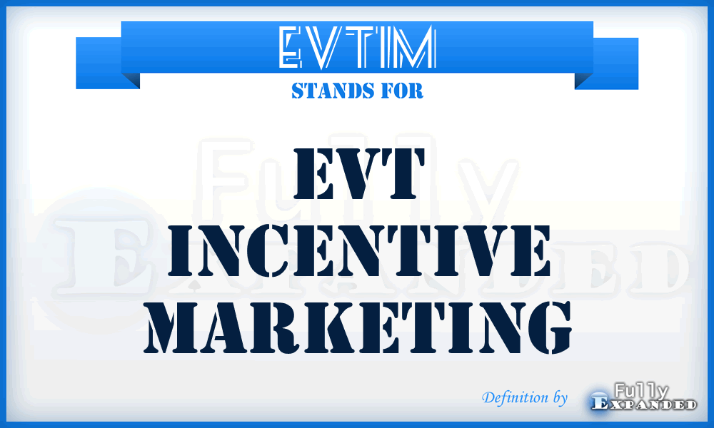 EVTIM - EVT Incentive Marketing