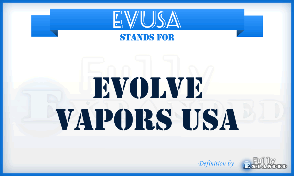 EVUSA - Evolve Vapors USA