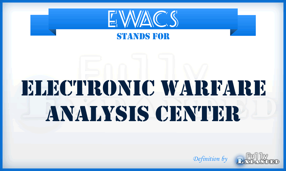 EWACS - electronic warfare analysis center