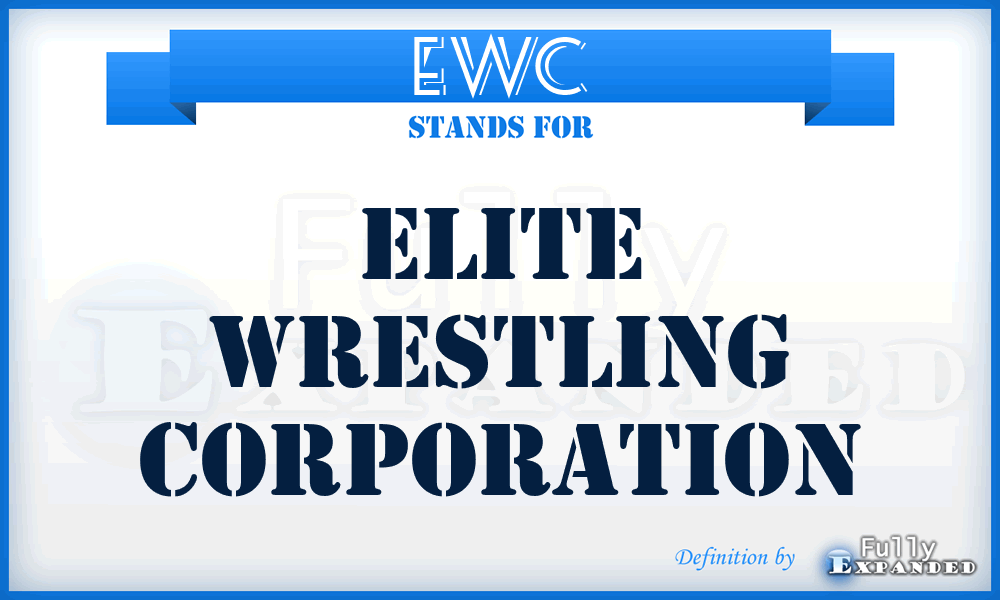 EWC - Elite Wrestling Corporation