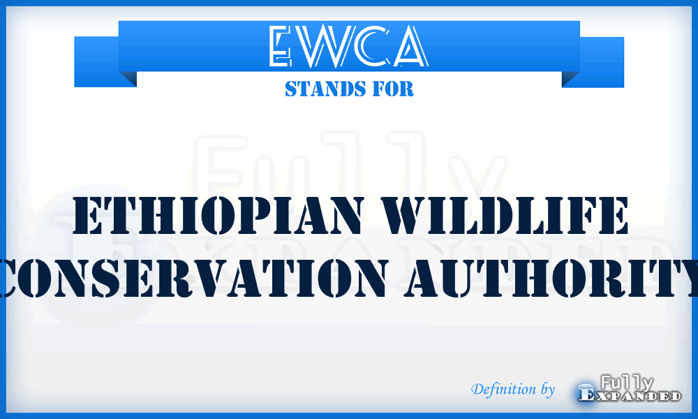 EWCA - Ethiopian Wildlife Conservation Authority