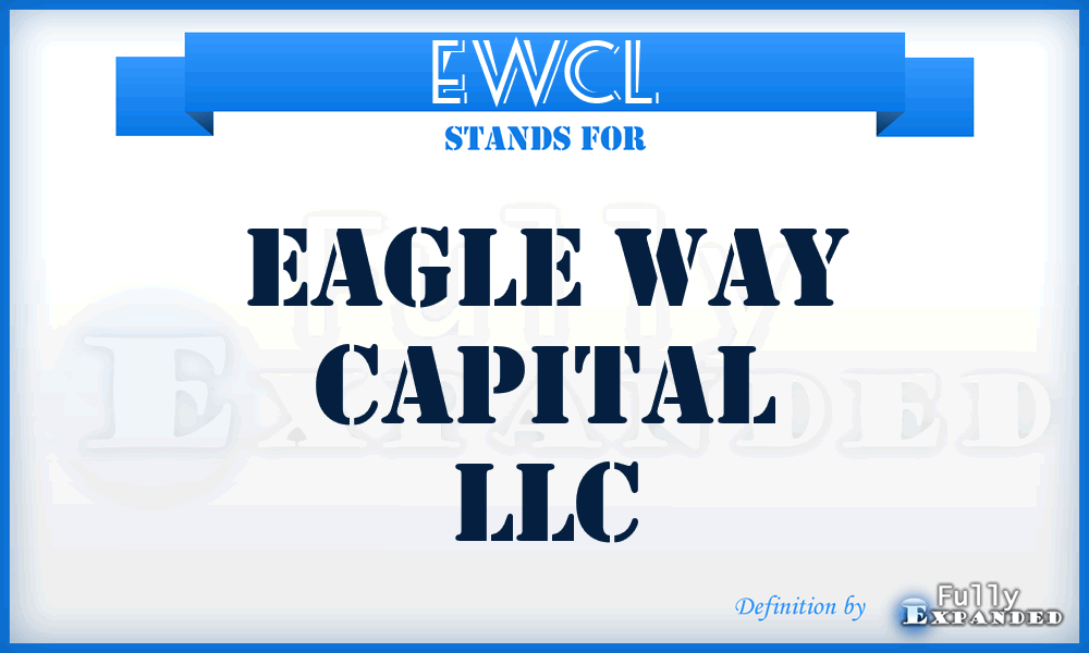 EWCL - Eagle Way Capital LLC