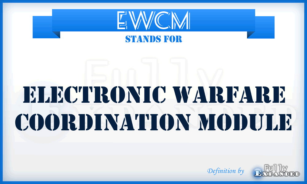 EWCM - electronic warfare coordination module