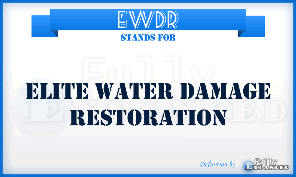 EWDR - Elite Water Damage Restoration