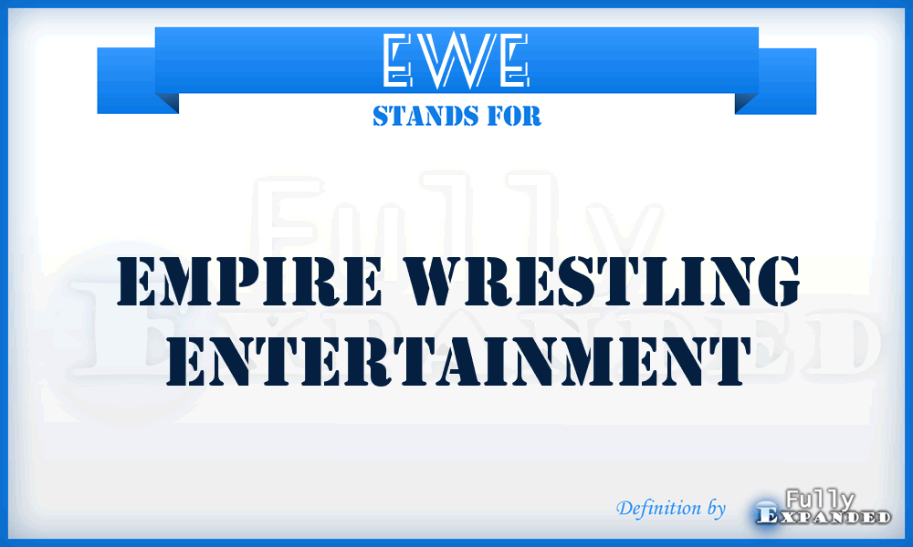 EWE - Empire Wrestling Entertainment