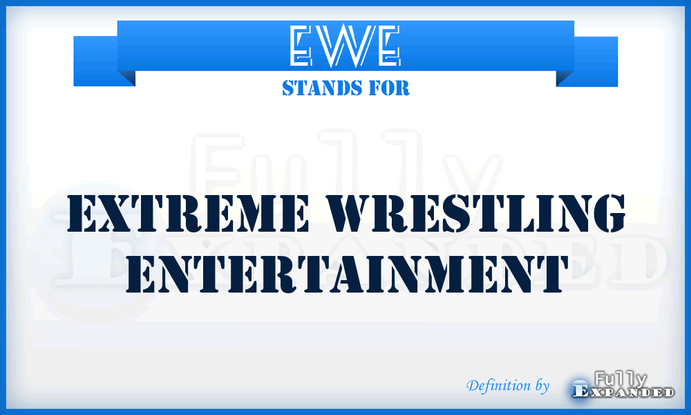 EWE - extreme wrestling entertainment