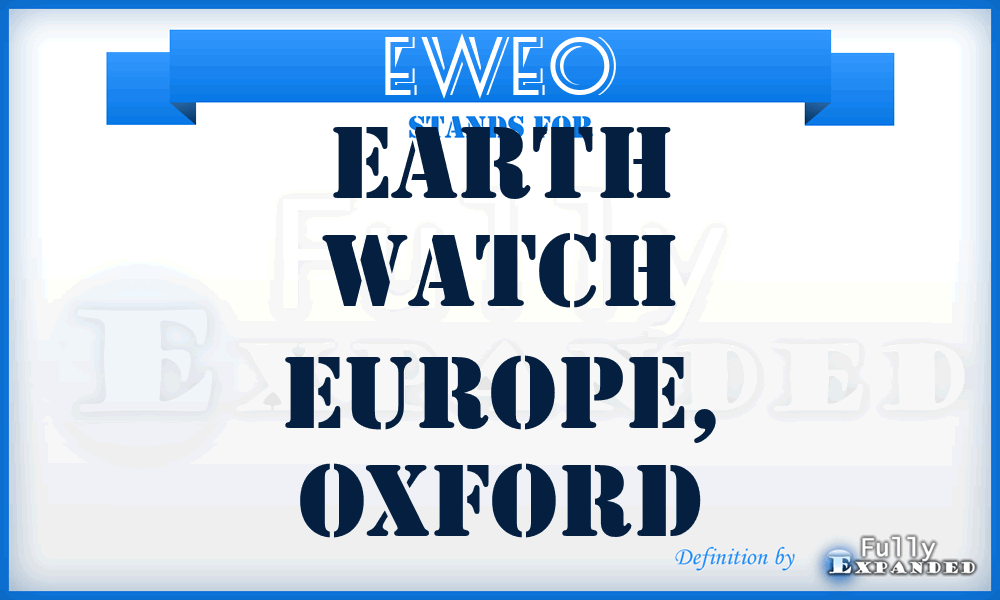 EWEO - Earth Watch Europe, Oxford
