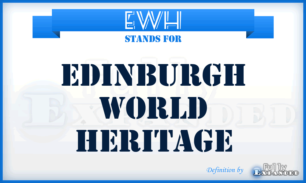 EWH - Edinburgh World Heritage