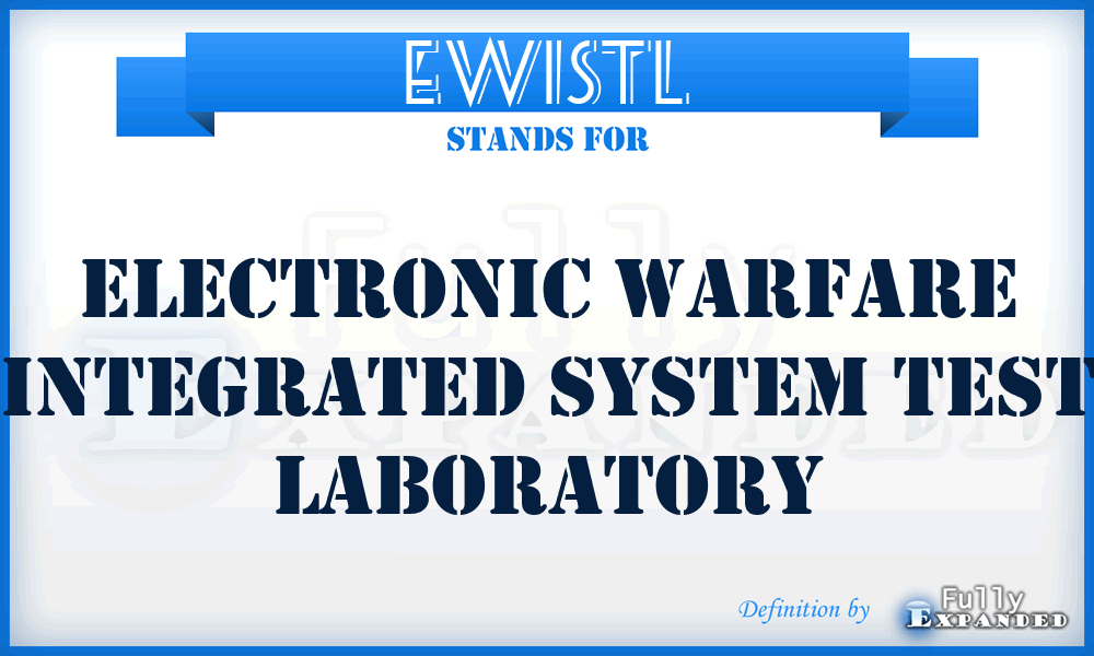 EWISTL - Electronic Warfare Integrated System Test Laboratory