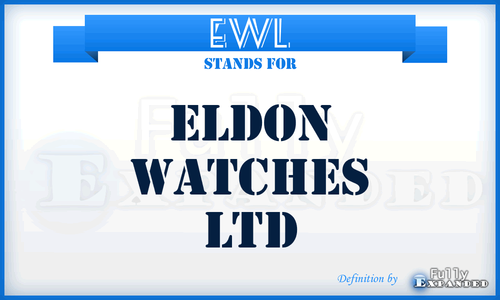 EWL - Eldon Watches Ltd