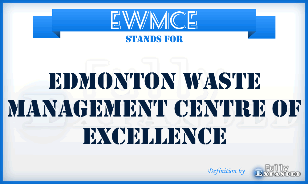 EWMCE - Edmonton Waste Management Centre of Excellence