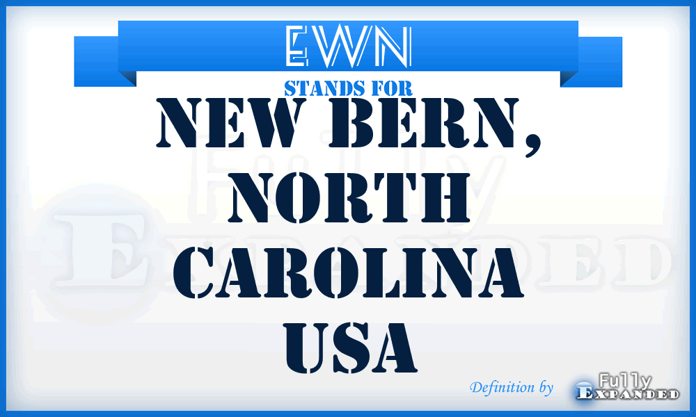 EWN - New Bern, North Carolina USA