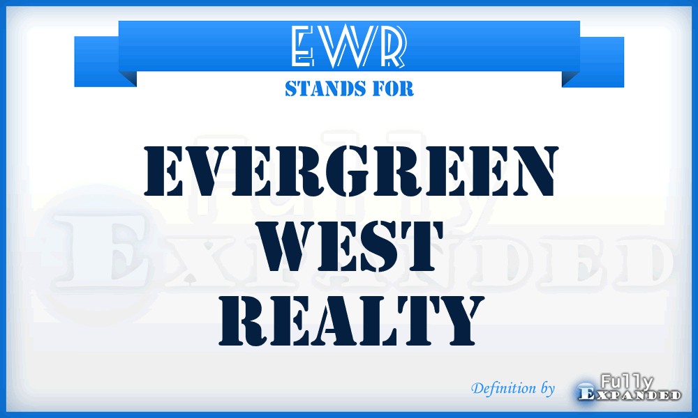 EWR - Evergreen West Realty