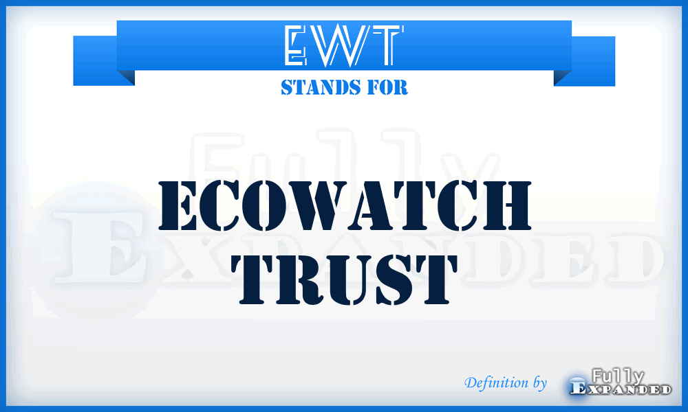 EWT - EcoWatch Trust
