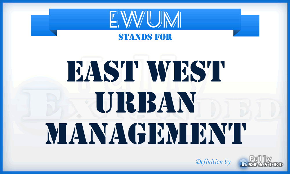 EWUM - East West Urban Management