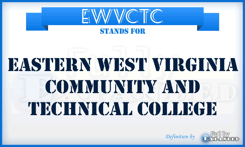 EWVCTC - Eastern West Virginia Community and Technical College