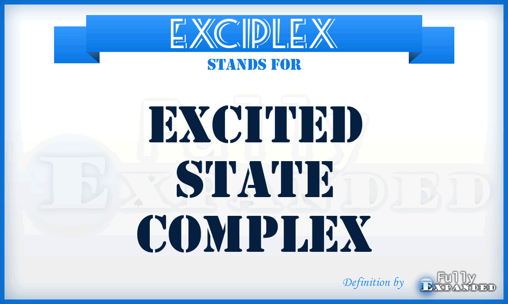 EXCIPLEX - excited state complex