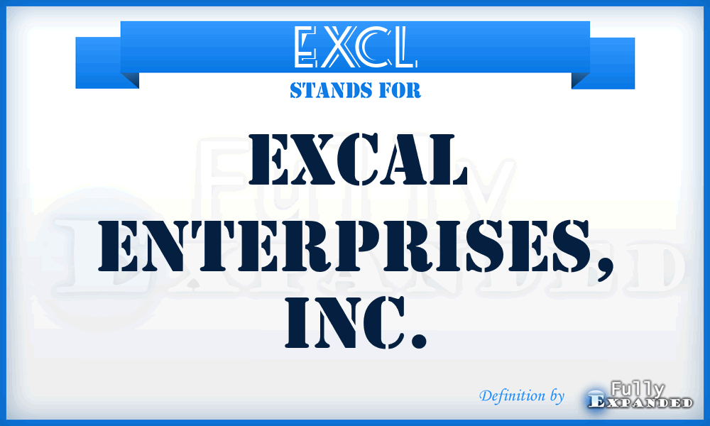 EXCL - Excal Enterprises, Inc.