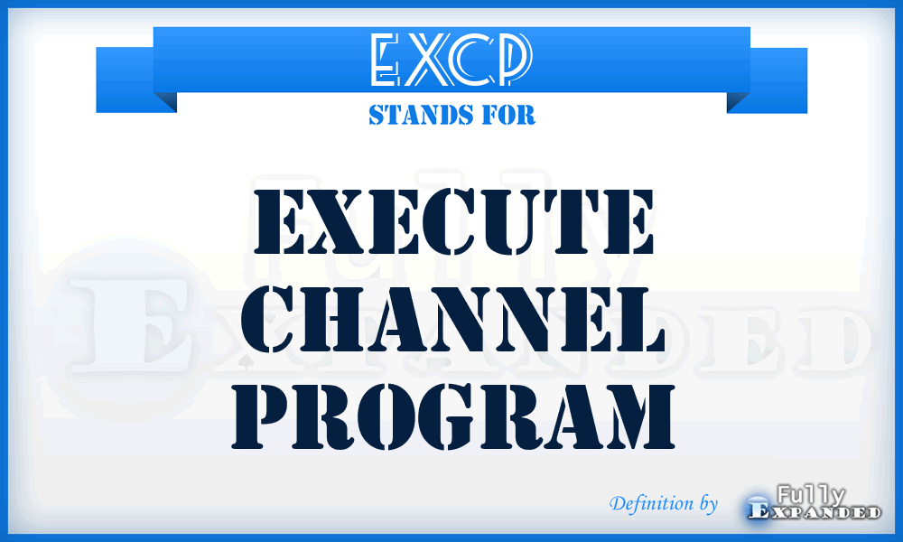 EXCP - EXecute Channel Program
