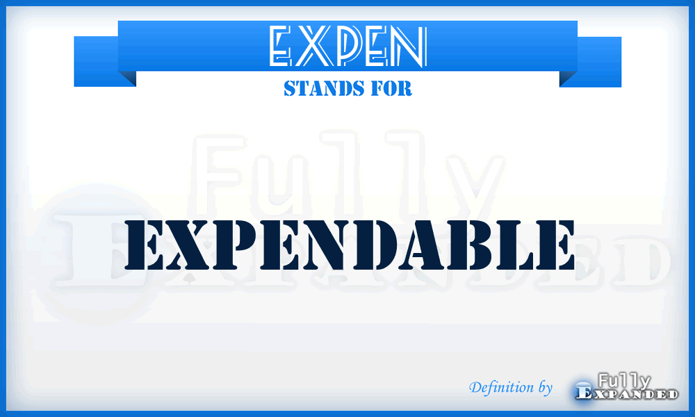 EXPEN - EXPENdable