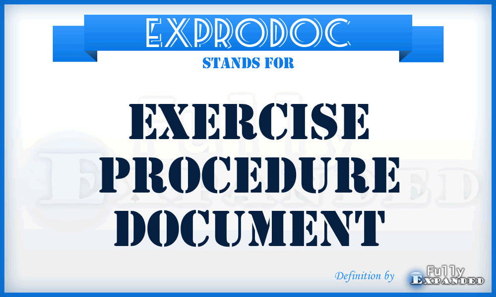 EXPRODOC - exercise procedure document