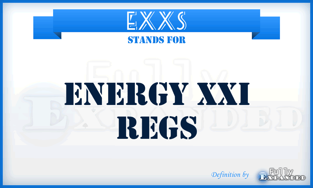 EXXS - Energy Xxi Regs