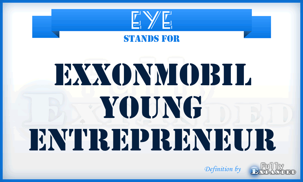 EYE - Exxonmobil Young Entrepreneur