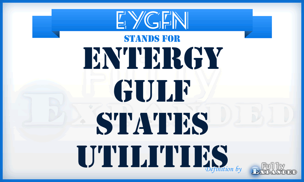EYGFN - Entergy Gulf States Utilities