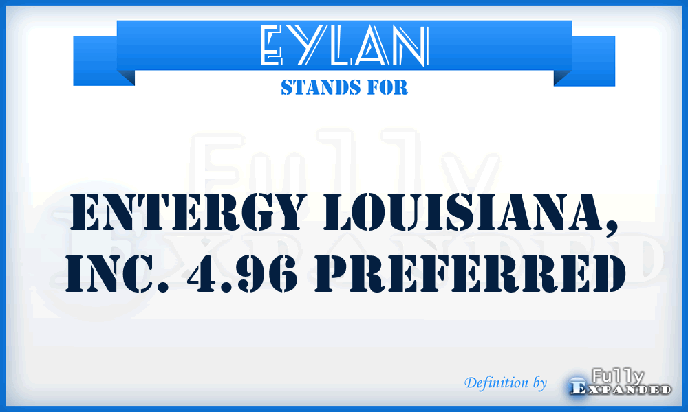 EYLAN - Entergy Louisiana, Inc. 4.96 Preferred