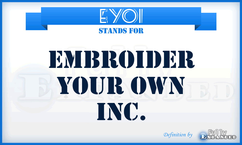 EYOI - Embroider Your Own Inc.