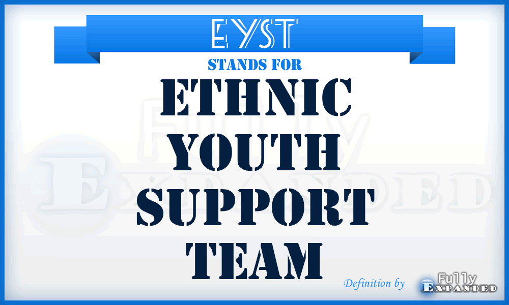 EYST - Ethnic Youth Support Team