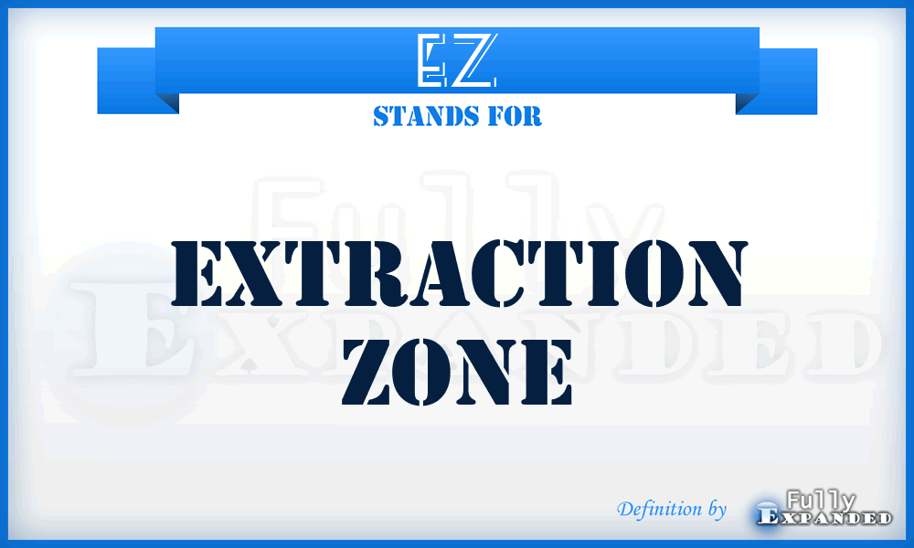 EZ - extraction zone