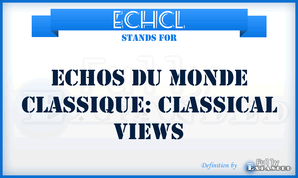 EchCl - Echos du monde classique: Classical Views